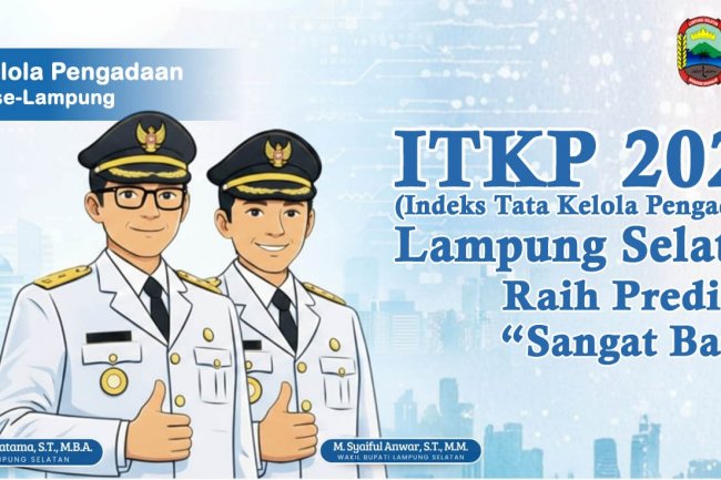 Terbaik se-Lampung, Indeks Tata Kelola Pengadaan Kabupaten Lampung Selatan Raih Predikat “Sangat Baik”